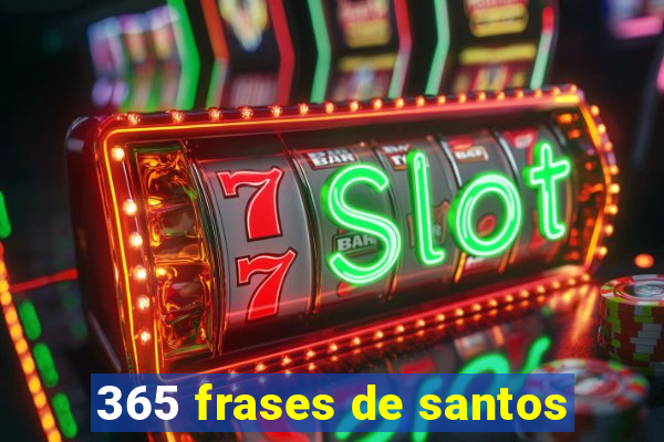 365 frases de santos